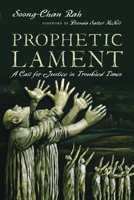 Prophetic Lament: A Call for Justice in Troubled Times 0830836942 Book Cover