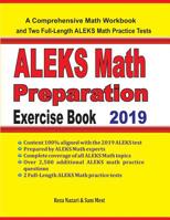ALEKS Math Preparation Exercise Book : A Comprehensive Math Workbook and Two Full-Length ALEKS Math Practice Tests 1646120345 Book Cover