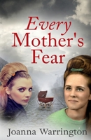 Every Mother's Fear 1981151125 Book Cover