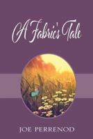 A Fabric's Tale 1478769327 Book Cover