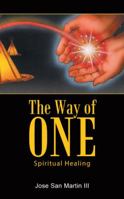 The Way of One: Spiritual Healing 1452515395 Book Cover