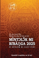 Mi`nt?l?^k mi Bi?a`?ga 2025: Mi`nt?l?^k mi Bi?a`?ga ni` Mi`nlo`? mi Kaa`t Pubi 2025 (Basa Edition) 1962698092 Book Cover