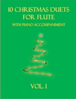 10 Christmas Duets for Flute with Piano Accompaniment: Vol. 1 B09LGRTYR1 Book Cover