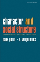 Character and Social Structure: The Psychology of Social Institutions 015616759X Book Cover