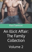 An Illicit Affair: The Family Collection: Volume 2 B0BHGBB3XK Book Cover