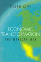 Economic Transformation the Mexican Way (Lionel Robbins Lectures) 0262011352 Book Cover