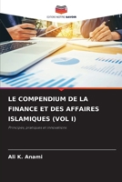 Le Compendium de la Finance Et Des Affaires Islamiques (Vol I) (French Edition) 6208046416 Book Cover