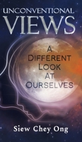 Unconventional Views: A Different Look at Ourselves 1528932714 Book Cover