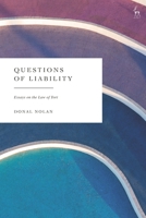 Questions of Liability: Essays on the Law of Tort 1509961968 Book Cover