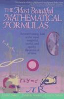 The Most Beautiful Mathematical Formulas 0471176621 Book Cover