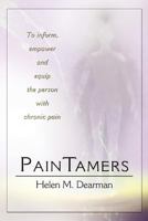 Paintamers: To Inform, Empower and Equip the Person with Chronic Pain 1609766962 Book Cover