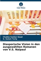 Diasporische Vision in den ausgewählten Romanen von V.S. Naipaul (German Edition) 620806869X Book Cover
