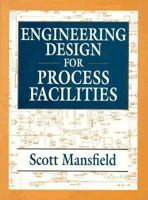 Engineering Design for Process Facilities 0070400105 Book Cover
