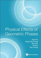 Physical Effects of Geometric Phases 9813225726 Book Cover
