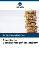 Chemische Verfälschungen in Jaggery (German Edition) 6207784243 Book Cover
