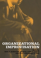 Organizational Improvisation 0415261767 Book Cover