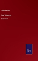 Graf Mirabeau: Erster Theil 3375114214 Book Cover