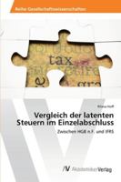 Vergleich der latenten Steuern im Einzelabschluss: Zwischen HGB n.F. und IFRS 3639470966 Book Cover