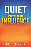 Quiet Power of Influence B0GDV3T2SX Book Cover