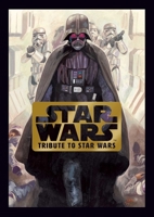 Star Wars: Tribute to Star Wars 1974725979 Book Cover