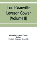 Lord Granville Leveson Gower (first earl Granville): private correspondence, 1781 to 1821 (Volume II) 9353951518 Book Cover