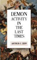 Demon Activity In The Last Times 1500809098 Book Cover
