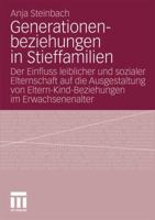 Generationenbeziehungen in Stieffamilien: Der Einfluss Leiblicher Und Sozialer Elternschaft Auf Die Ausgestaltung Von Eltern-Kind-Beziehungen Im Erwachsenenalter 3531176595 Book Cover