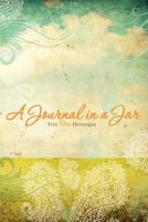 A Journal in a Jar 1439267731 Book Cover