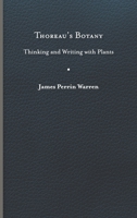 Thoreau’s Botany: Thinking and Writing with Plants 0813949475 Book Cover