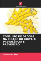 Consumo de Drogas Na Cidade Do Kuwait: Prevalência E Prevenção (Portuguese Edition) 6202471905 Book Cover