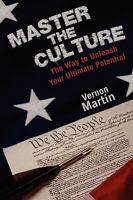 Master the Culture: The Way to Unleash Your Ultimate Potential 1608444848 Book Cover