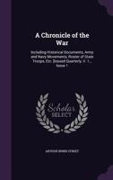 A chronicle of the war; including historical documents, army and navy movements, roster of state troops, etc. [Issued quarterly, v. 1, no. 1] 1177659336 Book Cover