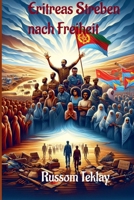 Eritreas Streben nach Freiheit (German Edition) B0CTRXN9BN Book Cover