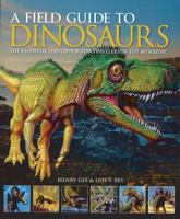 A Field Guide to Dinosaurs: The Essential Handbook for Travelers in the Mesozoic