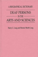 Deaf Persons in the Arts and Sciences: A Biographical Dictionary 0313291705 Book Cover