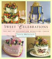 Sweet Celebrations: The Art of Decorating Beautiful Cakes 0684846756 Book Cover