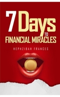 Seven Days To Financial Miracles B0CVSLXGC1 Book Cover