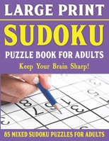 Large Print Sudoku Puzzle Book For Adults: Easy Medium and Hard Large Print Puzzle For Adults | Brain Games For Adults - Vol 20 B0932BG2Z9 Book Cover