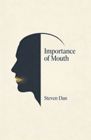 Importance of Mouth B0GNHKF23H Book Cover