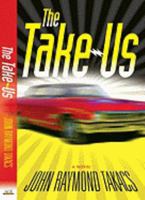 The Take-Us 0981857108 Book Cover