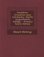 Pandekten. Grundriss Eines Lehrbuches. F�nfte Umgearbeitete Auflage. 1022637355 Book Cover