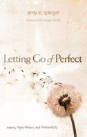 Letting Go of Perfect 1433676265 Book Cover