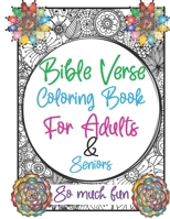 Bible Verse Coloring Book For Adults and Seniors So Much Fun: Over 70 Pages of Bible Verses for Coloring for Young People and Seniors B09CTRB87F Book Cover