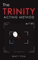 The Trinity Acting Method 1037114388 Book Cover