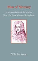 Man of Mercury: The Mind of Henry St John, Viscount Bolingbroke 071889152X Book Cover
