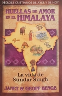 Sundar Singh (Spanish Edition) Huellas de amor en el Himalaya: La vida de Sundar Singh 1648360033 Book Cover