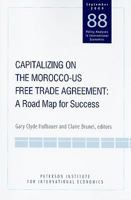 Capitalizing on the Morocco-US Free Trade Agreement: A Road Map for Success 0881324337 Book Cover