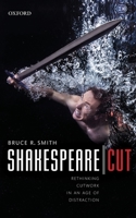 Shakespeare Cut: Rethinking Cutwork in an Age of Distraction 019883117X Book Cover