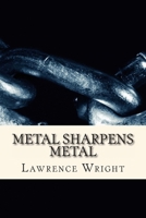 Metal Sharpens Metal 1494978784 Book Cover