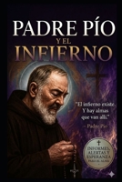 Historias del Padre Pío - sobre el infierno (Spanish Edition) B0F9Q2JH4Z Book Cover